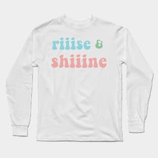 Rise and Shine Kylie Jenner Good Morning Sunshine Sticker Gift Shirt Long Sleeve T-Shirt